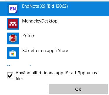 12. Markera sedan Använd alltid denna app för att öppna ris-filer och klicka sedan på EndNote Desktop. 13. Dina ris-filer öppnas sedan automatiskt i ditt EndNote bibliotek. 6.