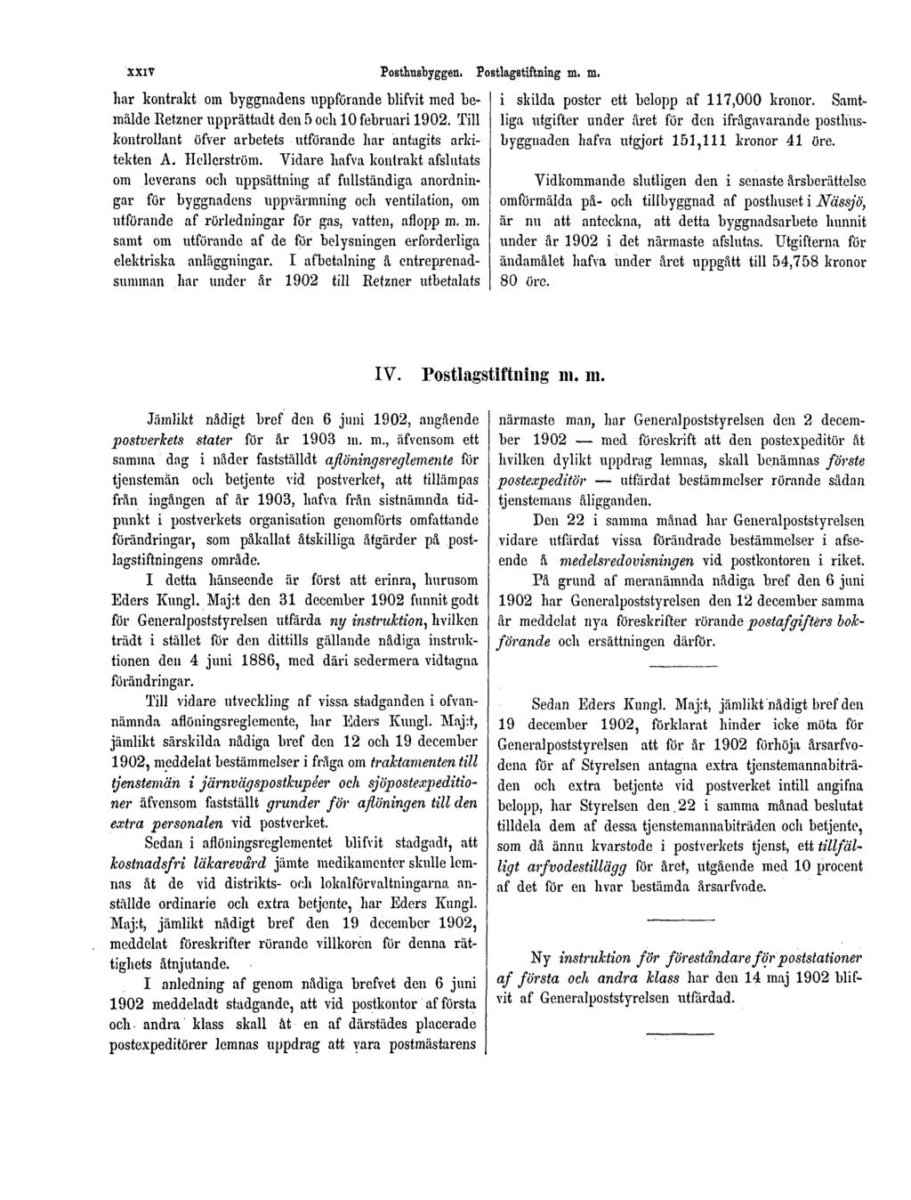 XXIV Posthusbyggen, Postlagstiftning m. m. har kontrakt om byggnadens uppförande blifvit med bemälde Retzner upprättadt den 5 ocli 10 februari 1902.