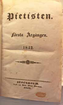Tema: Rosenius Detta är Rosenius eget exemplar av Pietisten, inbundet i årgångarna 1 7, 1842 1848. De olika utgåvorna av Pietisten trycktes om ett flertal gånger, redan under Rosenius levnad.