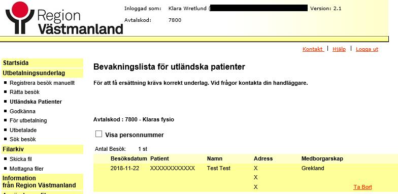 Utländska patienter Om filen innehåller personer skrivna i utlandet hamnar dessa under Utländska Patienter.