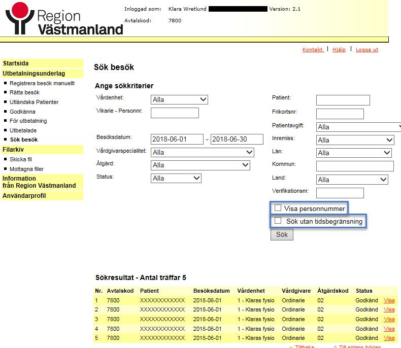 Sök besök Under Sök besök kan man söka efter genomförda besök genom att fylla i olika sökkriterier.