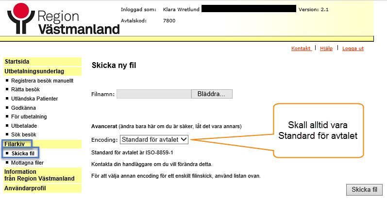 Skicka in fil Klicka på Filarkiv och vidare på Skicka fil.