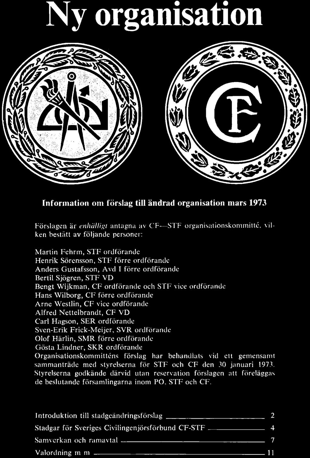 gemensamt sammanträde med styrelserna för STF och CF den 30 januari 1973.