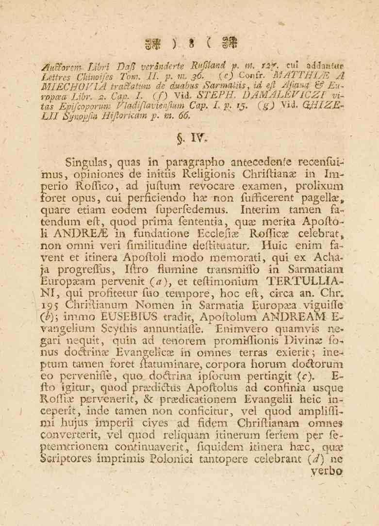 8 Ancforav- Libri T)a/l versntkrte Rtffand p. m. fif. cul addats.«f Lettres CUnoifes Tom. 11. p. m,. 36. (c) Cwifo. MATTHSjJ' A MIECHOVIA tra3.a'mu de duabus SarmaZis, id eft Aftawz & E:t- -,^.