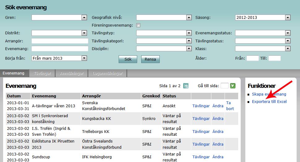 Hämta Excel-fil med alla evenemang och funktionärer Som arrangör är det möjligt att ladda hem en Excel-fil med en sammanfattning av alla valda evenemang och funktionärer från en sökning. 1.