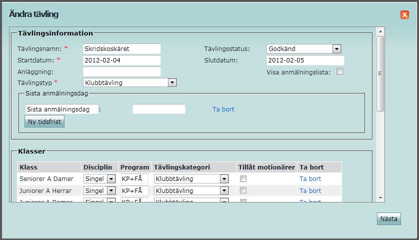 Tävlingsinformation Tävlingsnamn: Namn på tävlingen, exempelvis SM 2012 Damer. Om man endast har en tävling i evenemanget kan evenemanget och tävlingen ha samma namn.