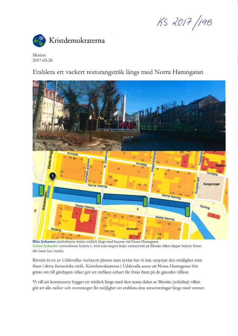 Kristdemokraterna Motion 2017-03-26 Etablera ett vackert resturangstråk längs med Norra Hamngatan 19.l a e c: ~ c: ' e 2 O> 52 l ] ~ 6C, o ~ 5? Norra Hamng. 1() 11!J 1Cung 89 l~ ~~. 3 A ~ e E'!