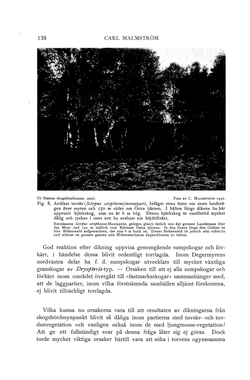 138 CARL MALMSTRÖM Ur Statens skogsförsöksanst. saml. Foto av C. MALMSTRÖM 1932. Fig. 8.