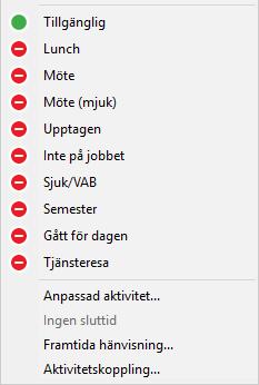 i Softphone Aktivitetskoppling (egen standardvidare koppling) Lägger du till en aktivitetskoppling för exempelvis Möte kommer den att gälla varje gång du väljer