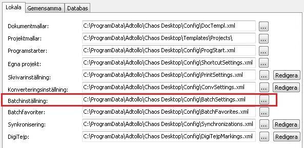 Chaos desktop manual Inställningar för Chaos desktop Batch Konfigurationen för Batch sparas i xml-filer, var dessa ligger och vad de heter anges under System Konfiguration Inställningar.