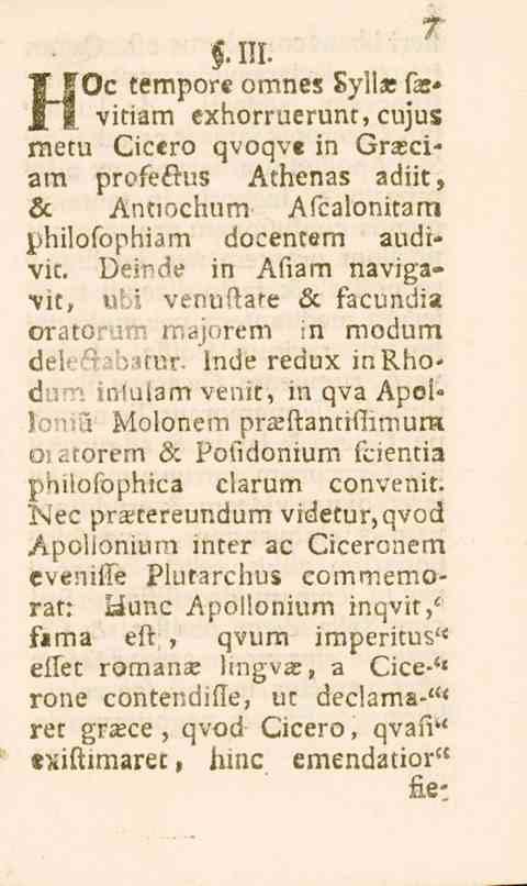 7.!!!. 73vc tempore omnes Syllae fas* KU vitiam exhorruerunt, cujus metu Cicero qvoqve in Grasciam profectus Athenas adiit, & Antiochum Afcalonitam philofophiam docentem audivit.