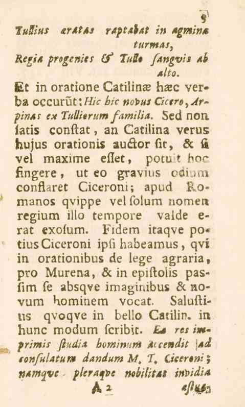 3?jH'«F trätas i» ^e<«^e ii» Agmin* l«-*-»6/, Regia prsgtnits (f Tußt fangvis ab Alto. mit in oratione Catilina. ha.c verb2 occurut.wc bit «ol»»/ Cictre, Arpinas ex 7»//,«-*» familia.