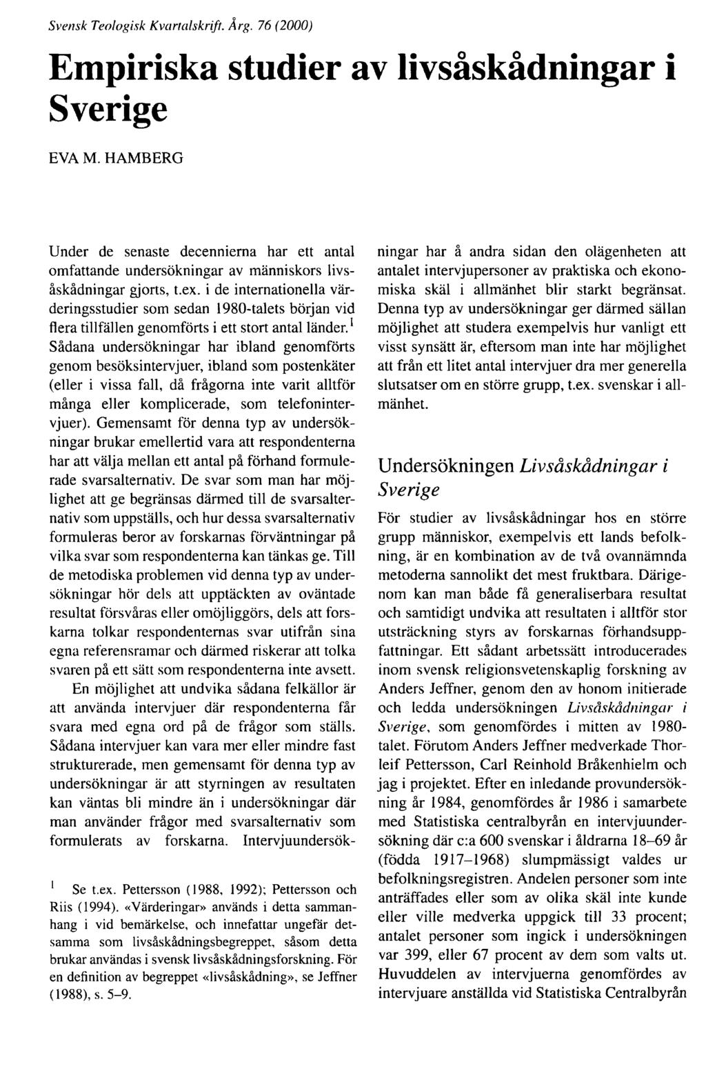 Svensk Teologisk Kvartalskrift. Årg. 76 (2000) Empiriska studier av livsåskådningar i Sverige EVA M.