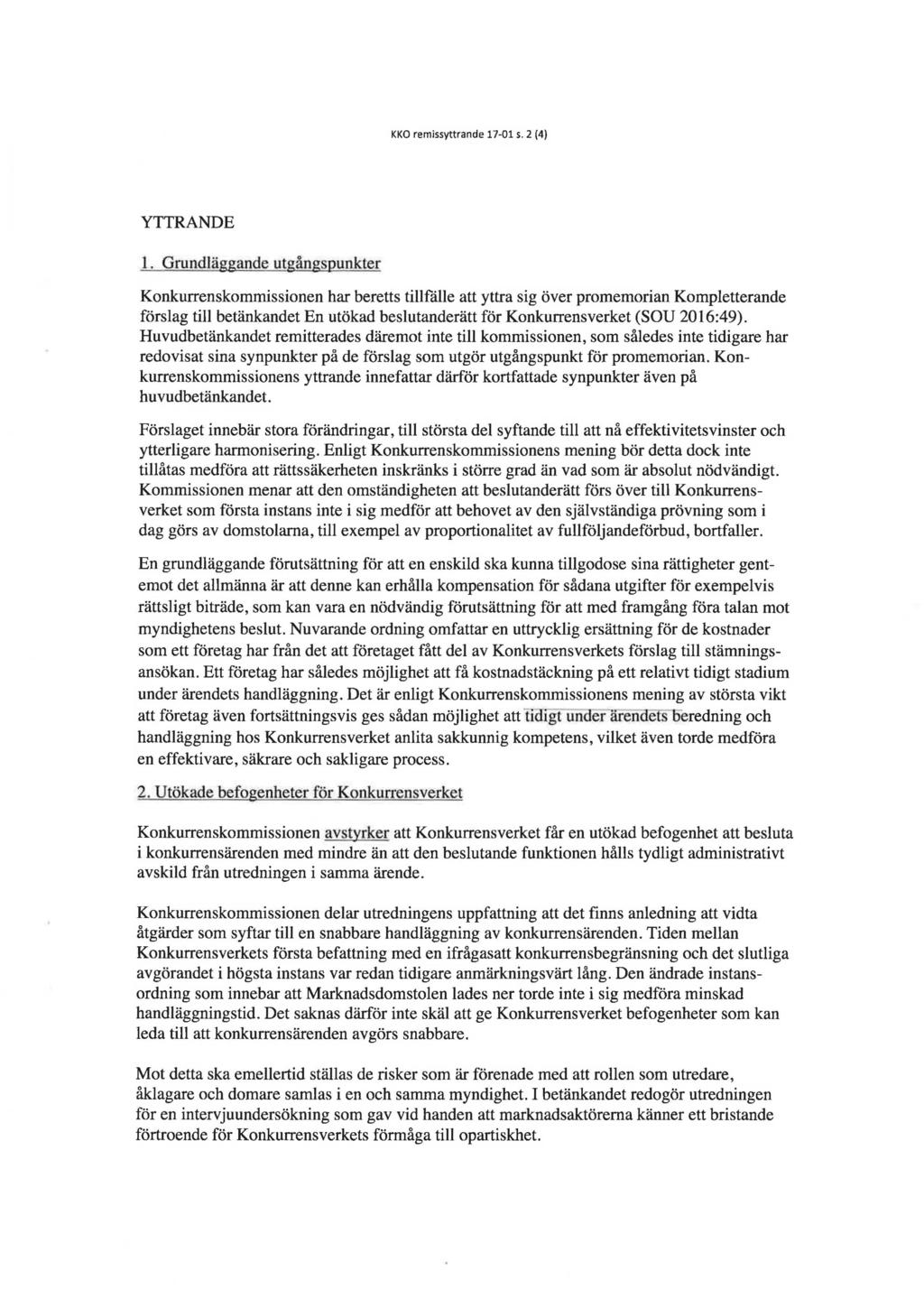 KKO remissyttrande 17-01 s. 2 (4) YTTRANDE 1. Grundläggande utgångspunkter Konkurrenskom.