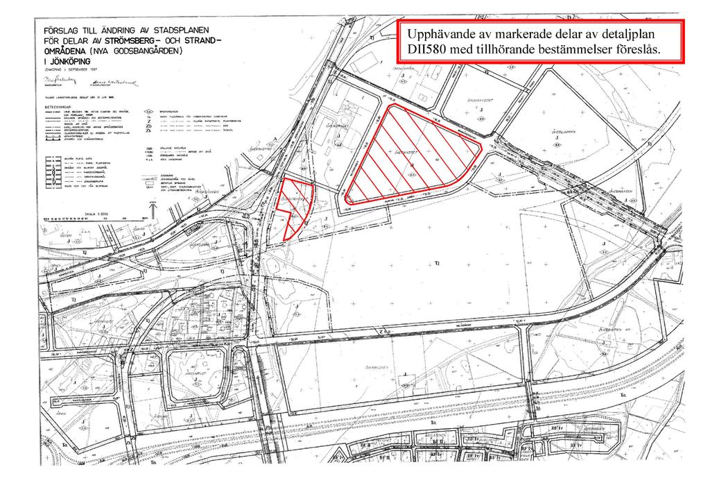 Planförslag Den för området gällande detaljplanen EII0 Förslag till ändring av stadsplanen för delar av Strömsberg-, Strand- och Råslättsområdena (Nya Godsbangården) föreslås att upphävas för den del