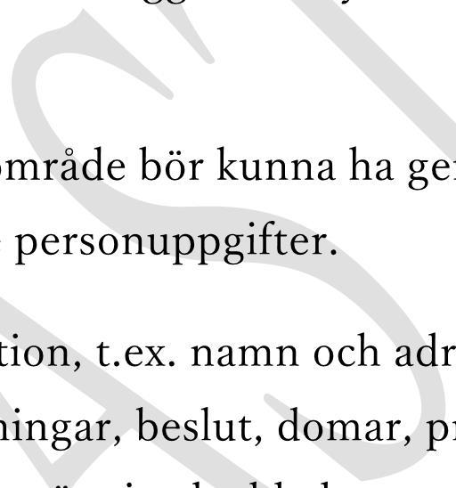 Undvik att i onödan begära in skyddade personuppgifter eller ta in dem i en handling.