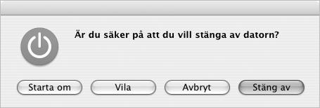 Stänga av datorn Om du inte tänker använda datorn på en dag eller två bör du stänga av den. Gör något av följande om du vill stänga av datorn: Välj Apple (K) > Stäng av från menyraden.