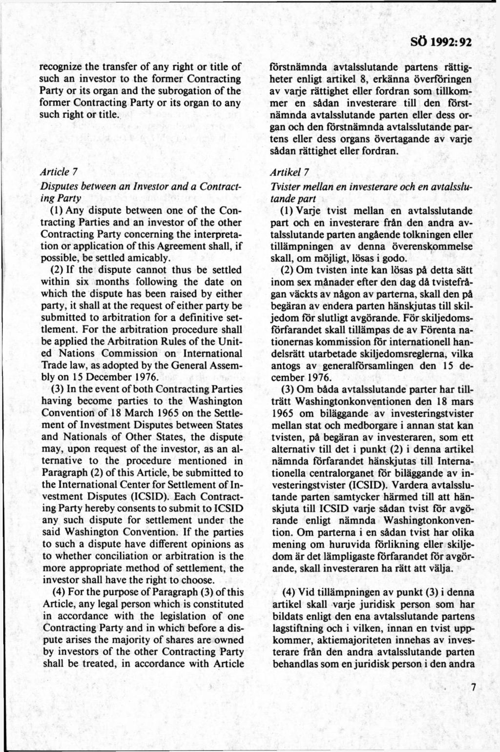 recognize the transfer of any right or title of such an investor to the form er Contracting Party or its organ and the subrogation o f the form er Contracting Party or its organ to any such right or