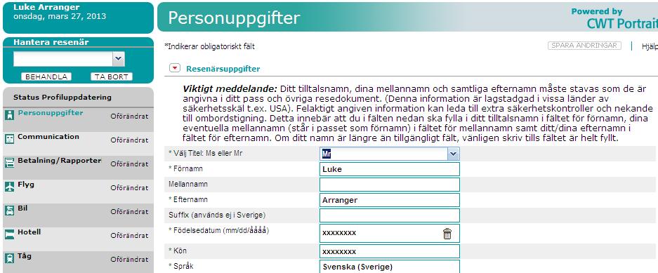 Att ta fram en resenärsprofil och göra ändringar Steg 1 av 2 För att kunna agera som Resebeställare måste du vara inloggad som dig själv eftersom det är just din resenärsprofil din kollega har gett