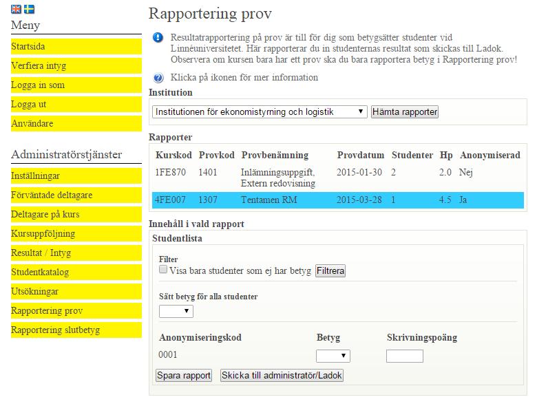 Rapportering av betyg i Ladok 1A.
