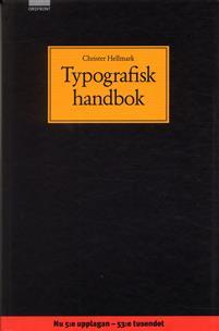 Typografisk handbok PDF ladda ner LADDA NER LÄSA Beskrivning Författare: Christer Hellmark. Typografi är språk för ögat.