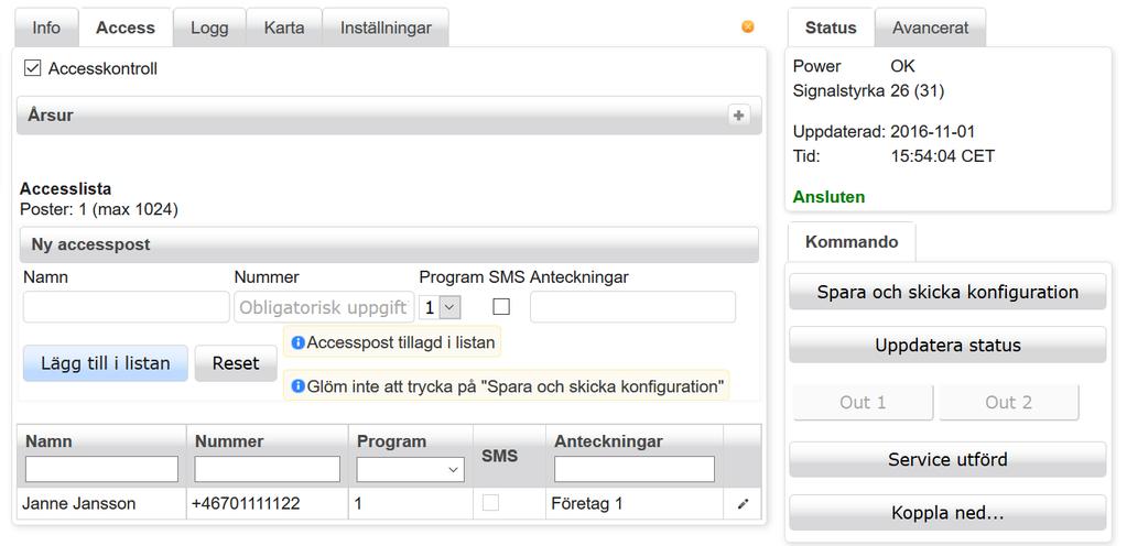 När man har lagt till nya accessposter i listan måste man trycka på Spara och skicka konfiguration för att de nya