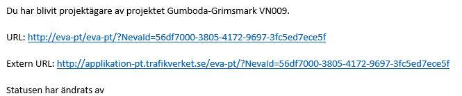 Öppna länken i eposten från EVA vid ägarbyte Öppna länk i eposten från EVA vid ägarbyte: Tidigare problem med att använda länk till EVA-projekt i