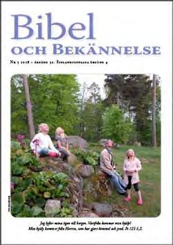 Finlandsupplaga från 2015 Fem nummer per år Största delen som LBK Bibel och Bekännelse
