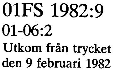 Länsstyrelsen 01FS 1982:9 Kungörelse Fastställelse av skyddsområden med skyddsföreskrifter för grundvattentäkter på fastigheterna Nya Stenby 7:23 och Hovgården 3:4 i Ekerö kommun (ekonomiska