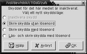 2. Välj ett av följande alternativ i dialogfönstret: Dialogfönsterelement Inaktivera skydd Skrivskydda utan lösenord Skrivskydda med lösenord Läs- och skrivskydda med lösenord Beskrivning Välj det