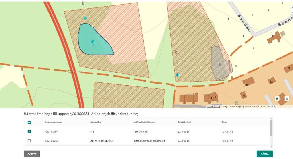 2. Inom undersökningsområde Vill du hämta ut alla lämningar som berörs av undersökningsområdet klickar du på Inom undersökningsområde.