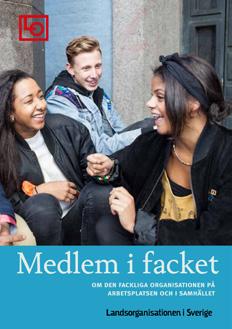 Tvärfacklig Medlem i facket - 3 dagar Alla medlemmar har rätt till facklig grundutbildning.