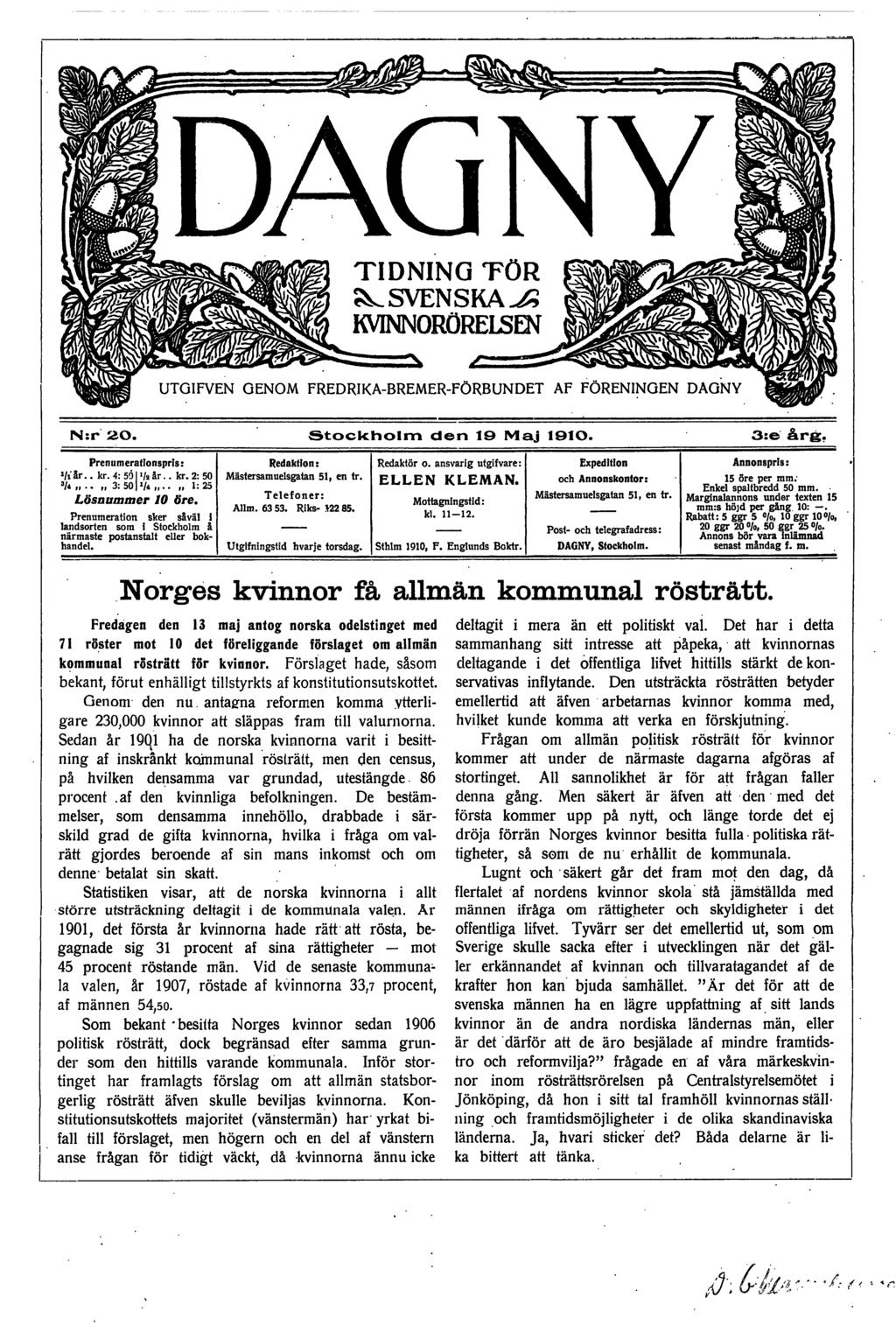 ' N:r' 20. Stockholm den 19 Maj 1910. 3:= arg. Prenumerationspris: Viar.. kr. 4: 55 'b Ar.. kr. 2: 50 '4..,, 3: &4,#.