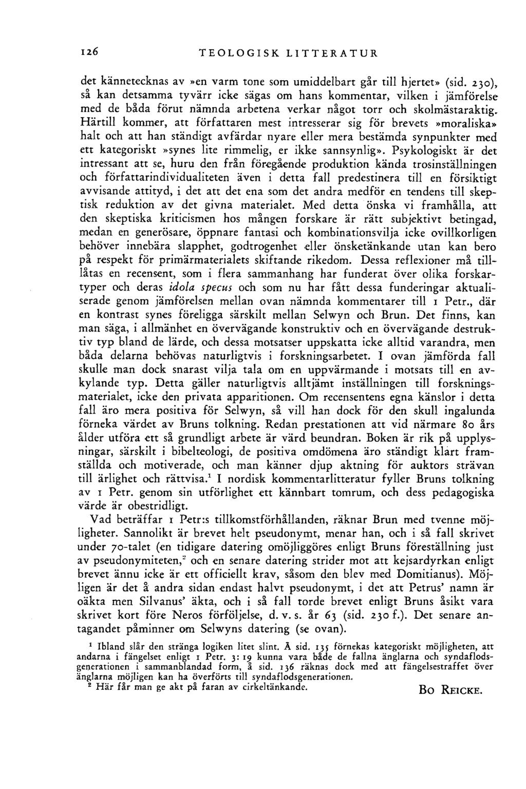 126 TEOLOGISK LITTERATUR det kännetecknas av»en varm tone som umiddelbart går till hjertet» (sid.