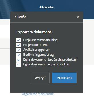 Exportera projektet 1. Klicka på Alternativ och välj Exportera innehåll. 2. Välj vilka filer som önskas exporteras ut. Bekräfta därefter genom att klicka på Exportera.