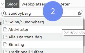 Söka sig fram till eran webbplats I redigeringsläget klickar du i sökrutan (1) och skriver namnet på din förening.