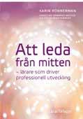 Det finns processer och strategier som gör det möjligt för pedagoger att förändra sitt arbete. I grunden handlar det om att skapa en pedagogisk helhetsidé som utbildningen utgår från.