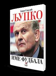 Strana 400, broš CENA 800/600 LJUPKO - IME FUDBALA Jovan Sekulić RUKE ČE GEVARE Borislav Lalić Ove godine, tačnije 9. oktobra, obeleženo je pola veka od smrti slavnog geriljerosa.