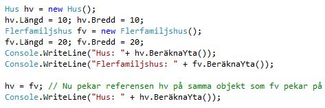 Virtuella metoder - Exempel Metoden BeräknaYta() i klassen Hus är nu virtuell Vi byter ut new mot override i metoden BeräknaYta() i klassen Flerfamiljshus Man brukar säga att man åsidosätter