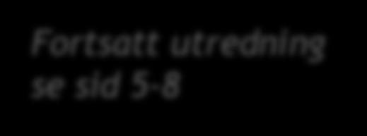 - Trombektomi/trombolys Trombektomi kan vara aktuellt upp