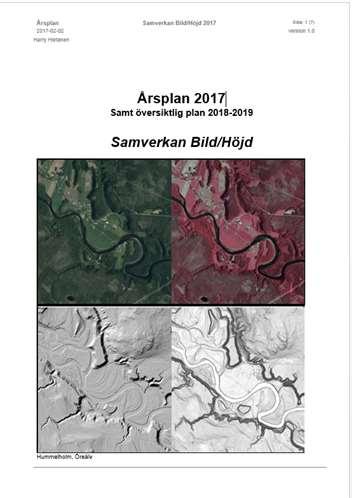 Arbetsgruppens uppdrag inom samverkansområde Bild/Höjd Visa planer och utfall av flygfotografering och laserskanning i en öppen webbtjänst Test av varandras data -