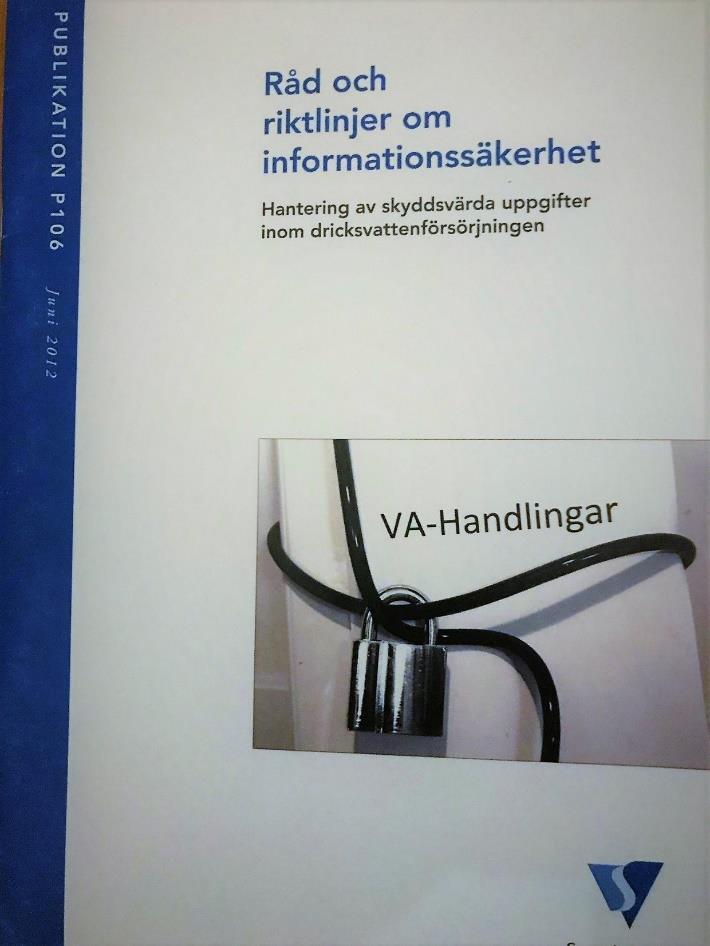 Informationssäkerhet Analog som digital information Modell för klassificering av handlingar Offentlig-Sekretess-Hemlig