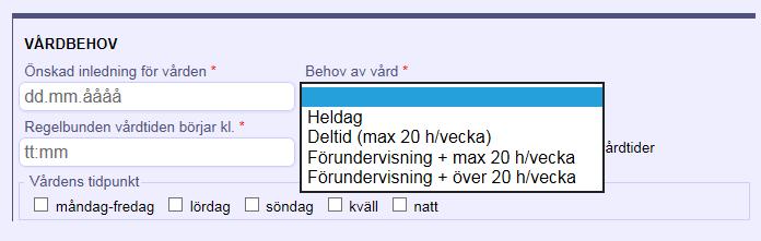 Välj vårdbehov i rullgardsmenyn, ert rätta vårdbehov.