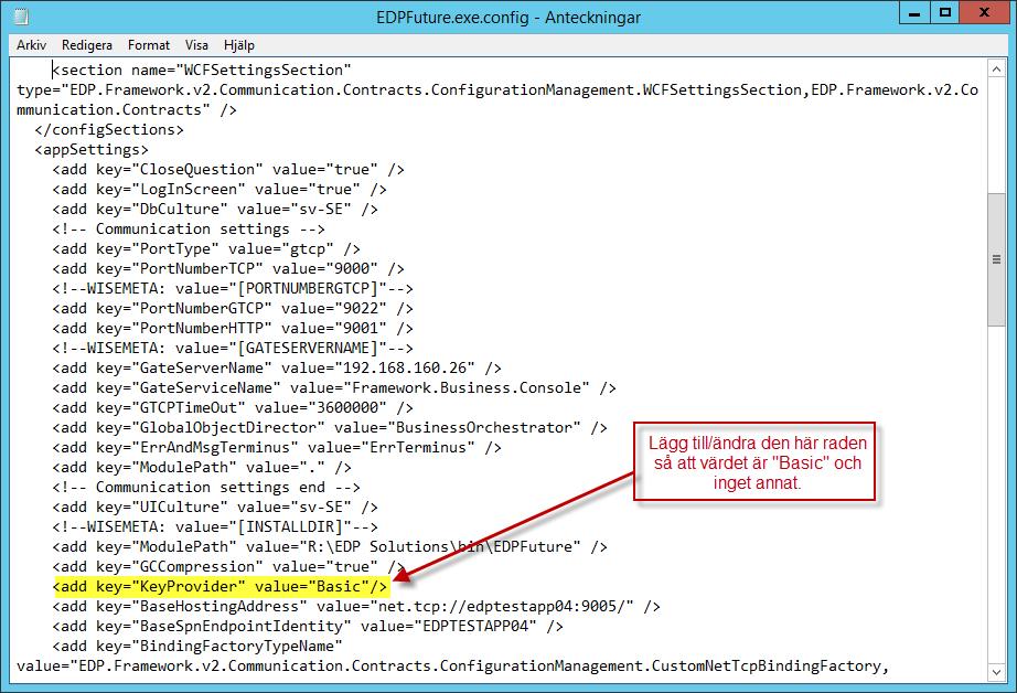 OBS! Ovanstående steg 10-12 kan även ändras manuellt, tre filer berörs. Instruktioner för manuell ändring av kommunikationskanaler Ändring i filen EDPFuture.