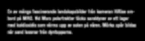 att sonden kom till god användning när det gällde att samla in data inför landsättningen av Schiaparellilandaren 2016.