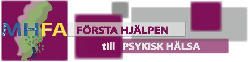 Första hjälpen till psykisk hälsa Ett utbildningsprogram som lär dig hur