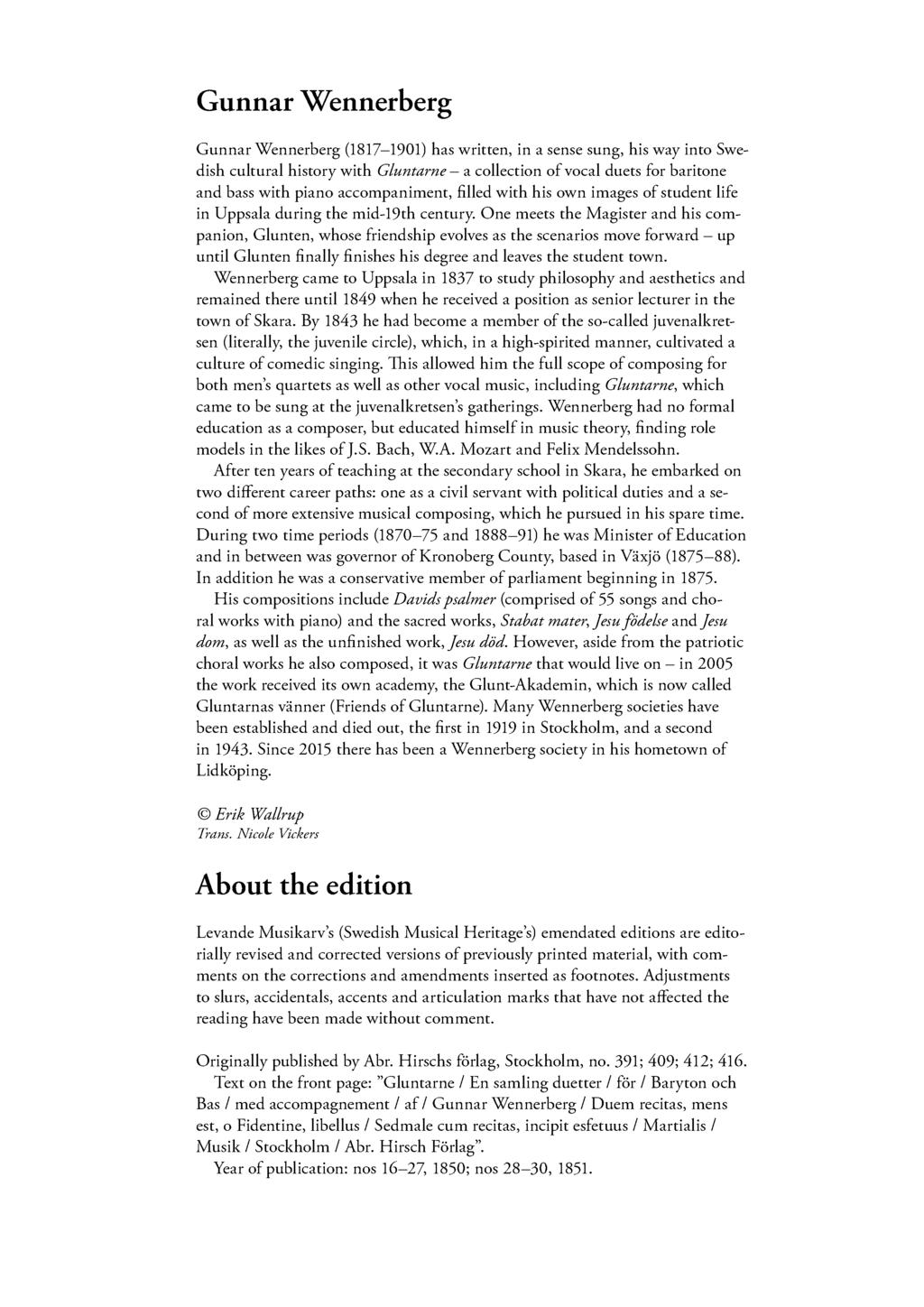 GunnarWennerberg GunnarWennerberg(1817 1901)haswritten, in asensesung,hiswayintoswedishculturalhistorywith Gluntarne acollectionofvocalduetsforbaritone andbasswithpianoaccompaniment, lled withhisown