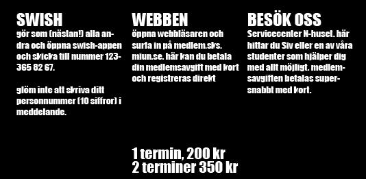 - Representera dig i universitetets olika organ. - Utbildning och rekrytering. - Olika studiesociala event och happenings på campus. Kontakta sks@sks.miun.se om du behöver stöd.