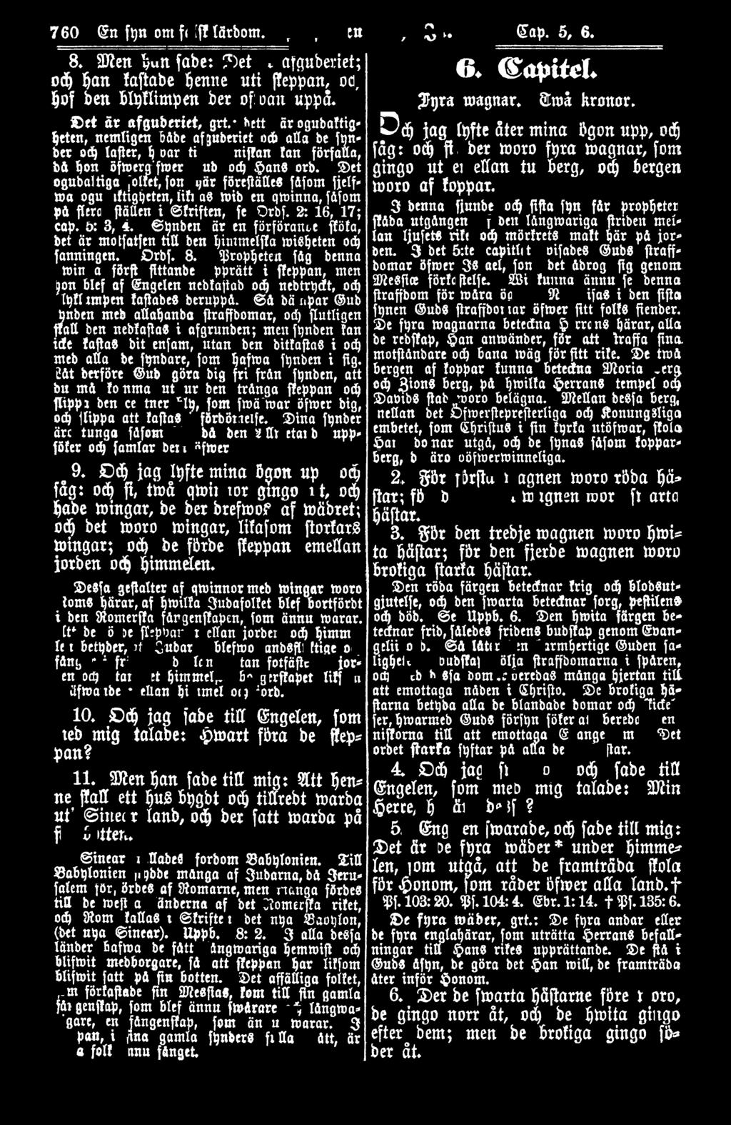 2: 16, 17; 3 benn11 fiunbe olfi fijl11 fl)n fdr iirop~etm cap. 5: 3, 4. EEl ~nben ät en f örföranbe fföfa, f?dba utgdngen af ben ldnglllariga f!riben mel bet är motf atf en ttll bm ~imm df?