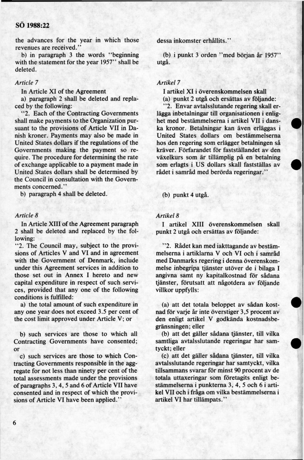 the advances for the year in which those revenues are received. b) in paragraph 3 the words beginning with the statem ent for the year 1957 shall be deleted.